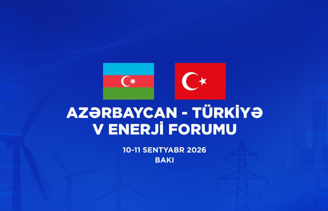 Azərbaycan-Türkiyə 5-ci Enerji Forumu keçiriləcək