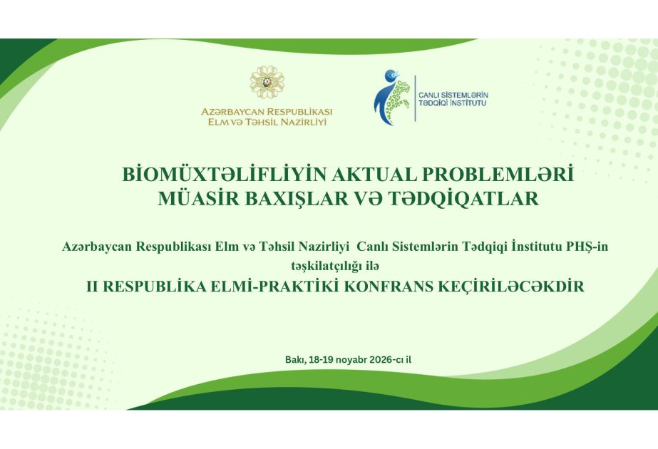 Biomüxtəlifliyin aktual problemlərinə dair II respublika elmi-praktik konfransı təşkil olunacaq