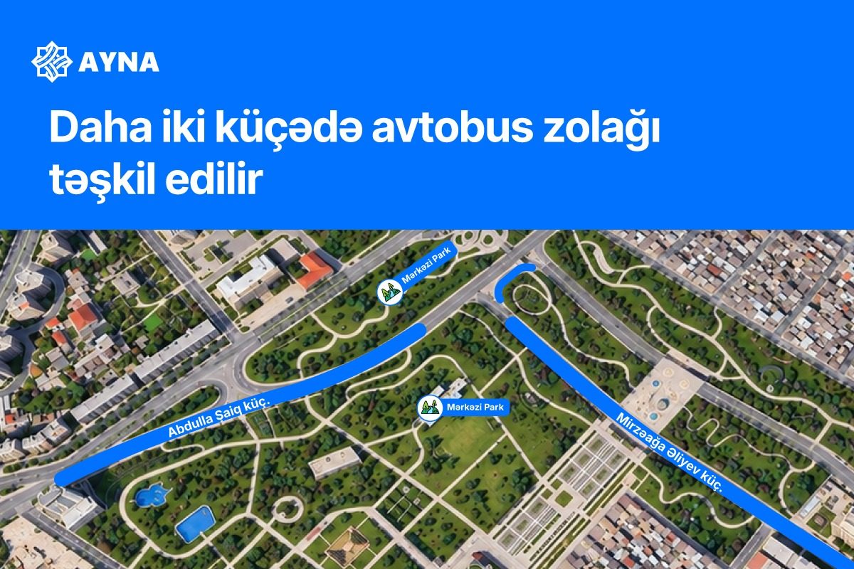 Daha iki küçədə avtobus zolağı təşkil edilir