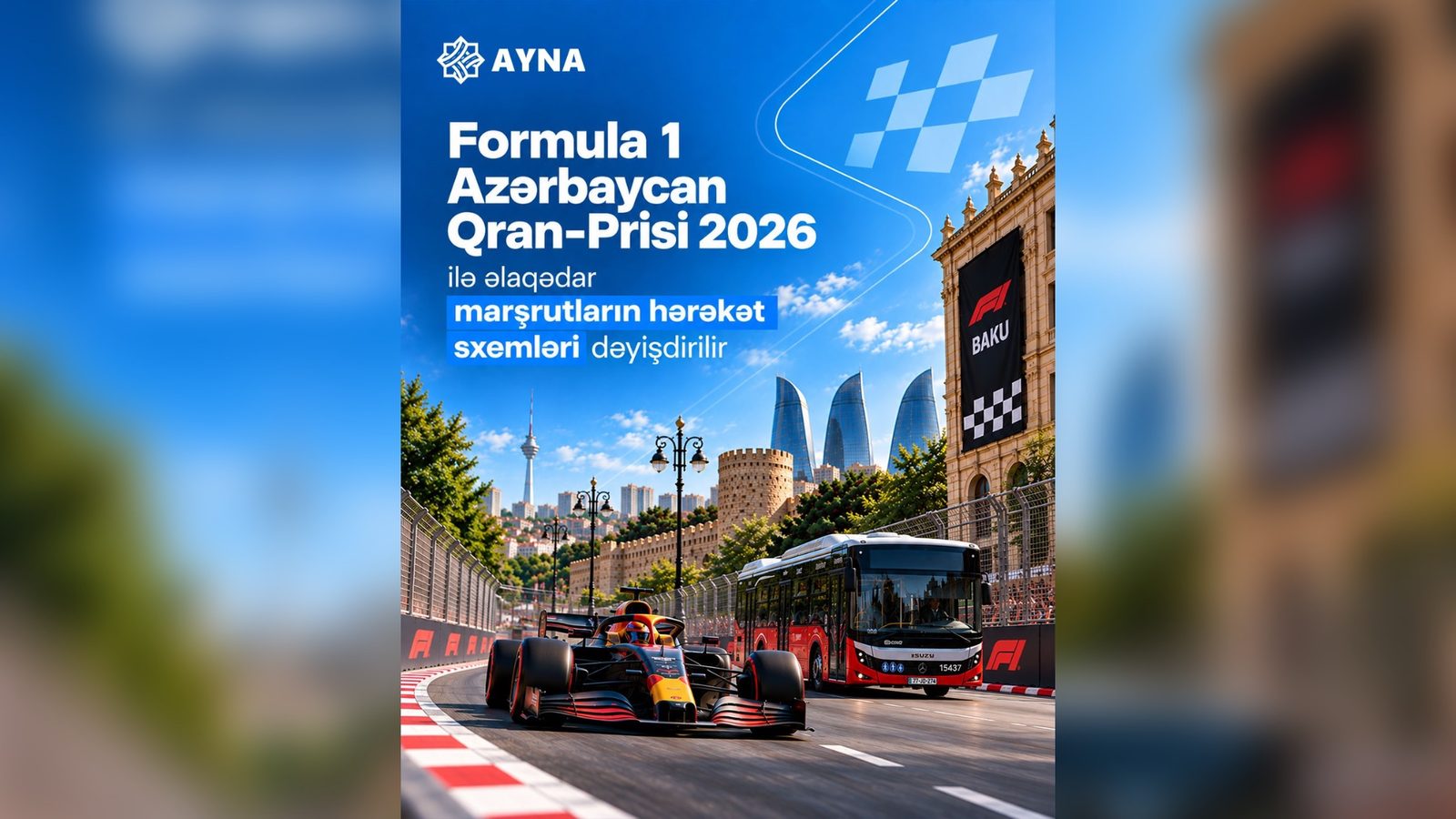 “Formula-1” ilə əlaqədar bir sıra marşrutların hərəkət sxemi dəyişdirilir