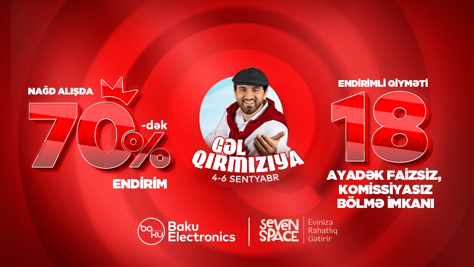 Baku Electronics-də Qırmızıya Gəl, sərfəli şərtlərdən yararlan!