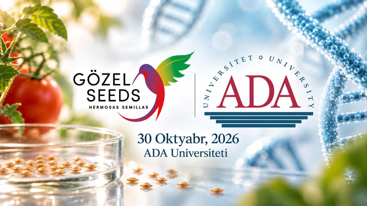 “Gözel Seeds” və ADA Universiteti Gəncləri Genetika və Biotexnologiya Konfransına dəvət edir