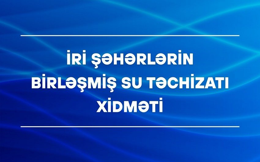İri Şəhərlərin Su Təchizatı QSC-nin yeni icraçı direktoru müəyyənləşib