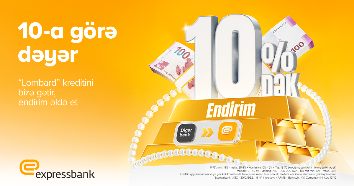 “Lombard” kreditinə illik 10%-dək endirim - ŞƏRTLƏR