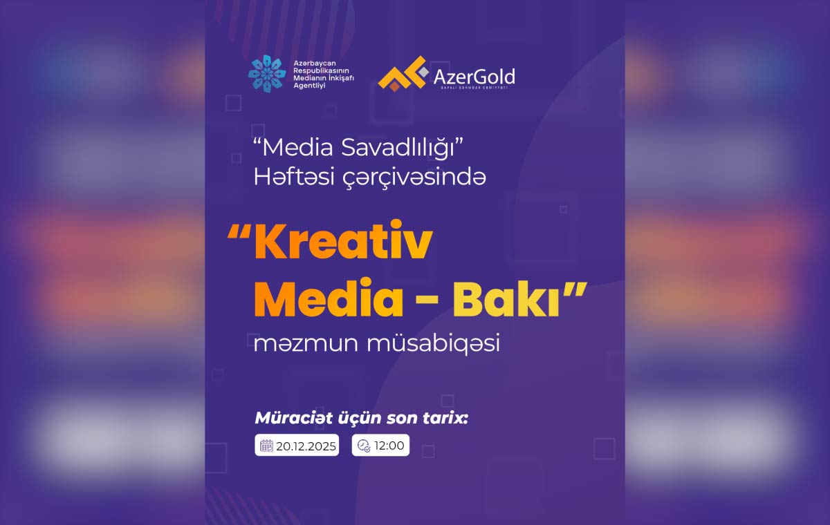 MEDİA “Kreativ Media - Bakı” adlı məzmun müsabiqəsi elan edib